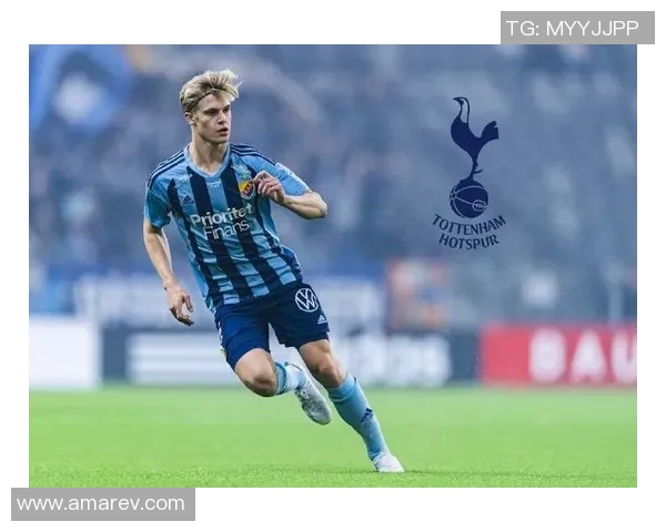 热刺新星崛起 聚焦未来足坛巨星的成长与突破